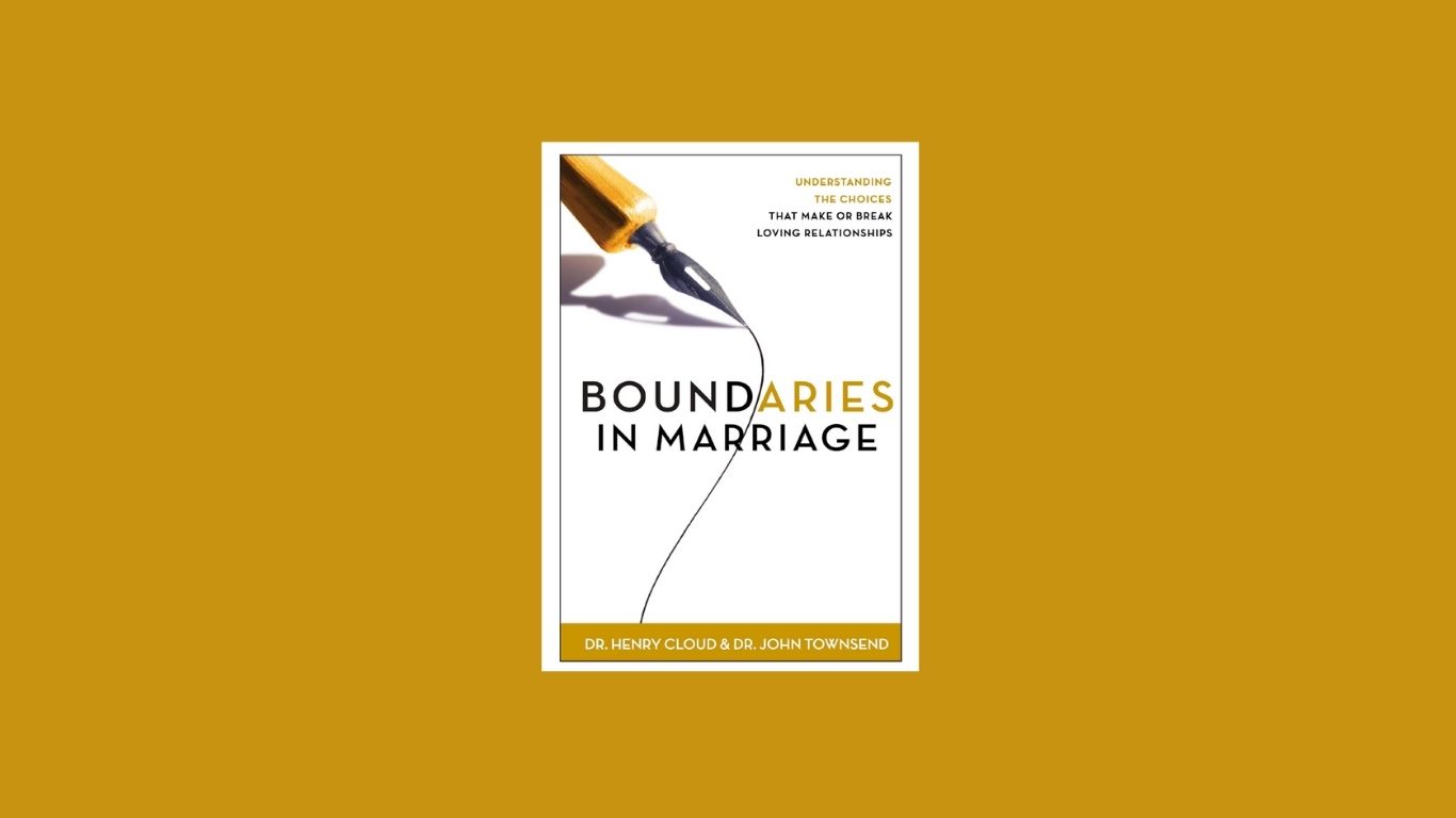Boundaries in Marriage by Henry Cloud & John Townsend