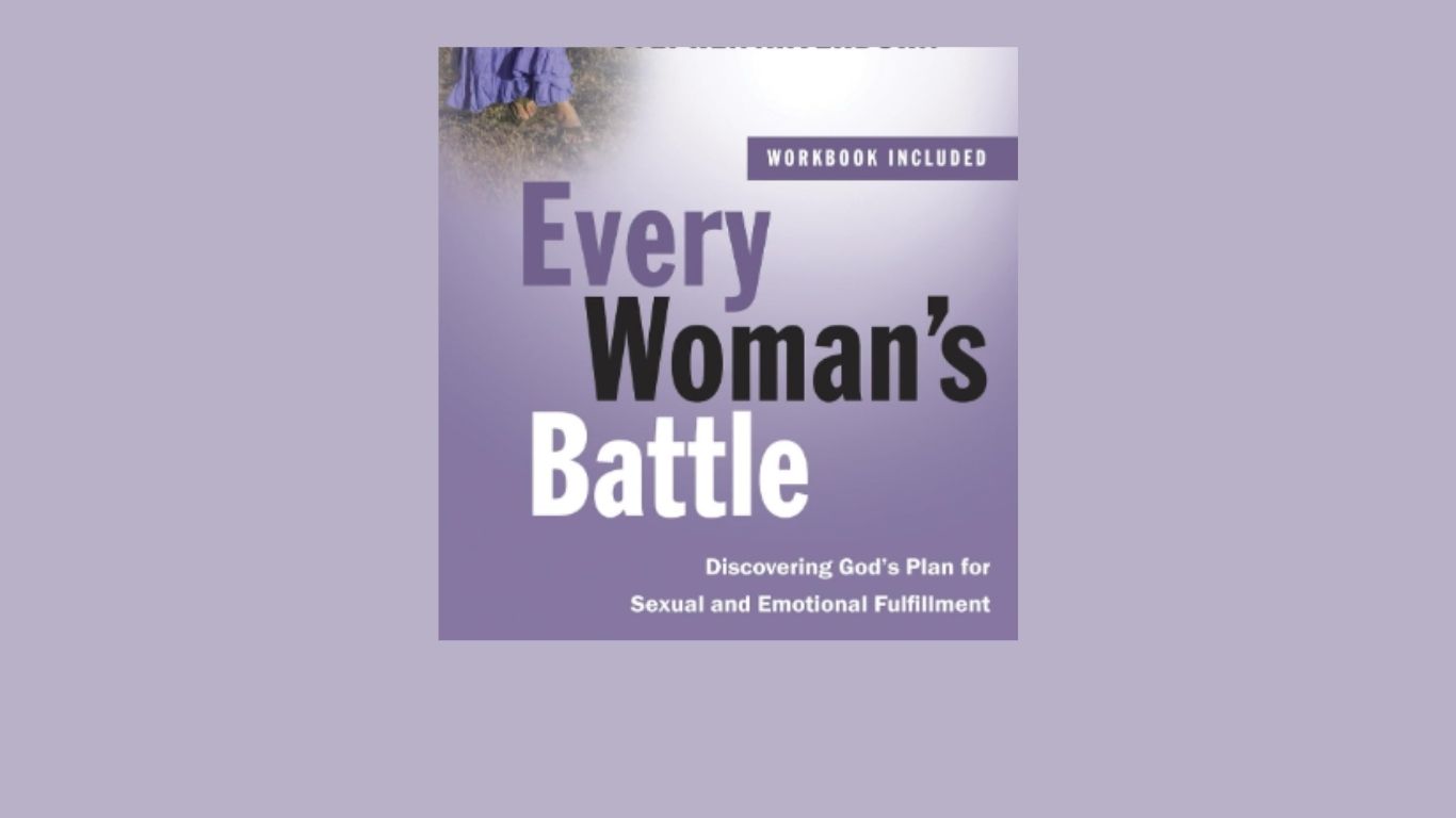 Every Woman’s Battle